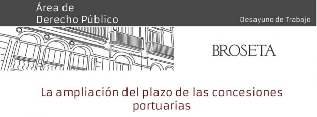 Desayuno de trabajo: La ampliación del plazo de las concesiones portuarias