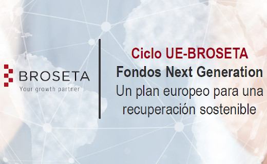 El Ciclo UE-BROSETA profundiza en los fondos EU Next Generation