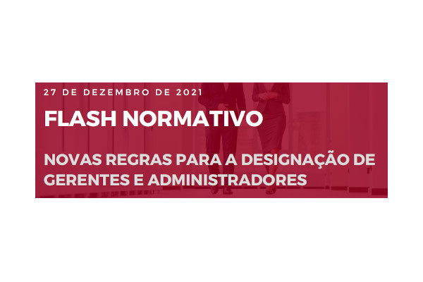 Flash normativo – Novas regras para a designação de gerentes e administradores