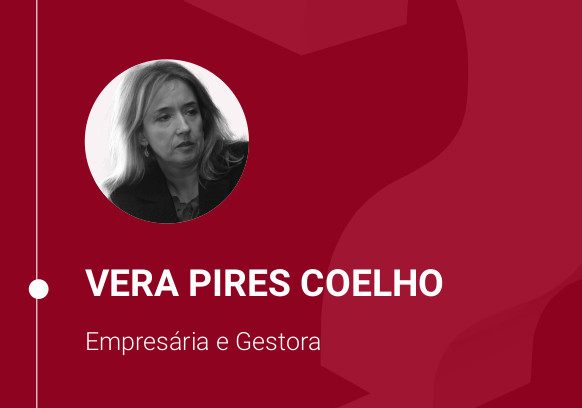 BROSETA Pergunta: Vera Pires Coelho, Empresária e Gestora
