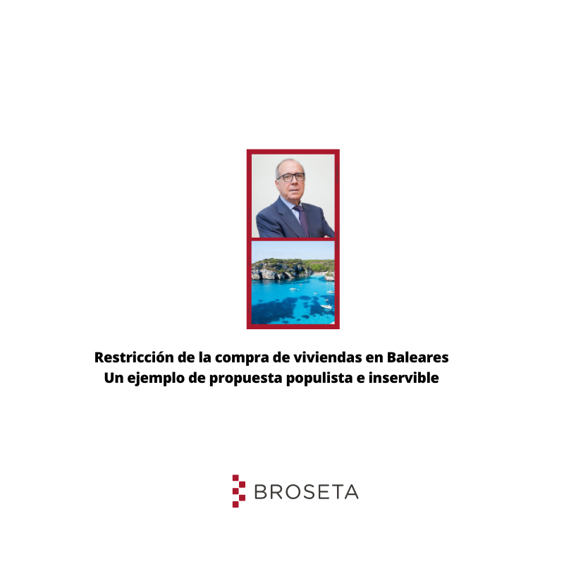 Restricción de la compra de viviendas en Baleares. Un ejemplo de propuesta populista e inservible