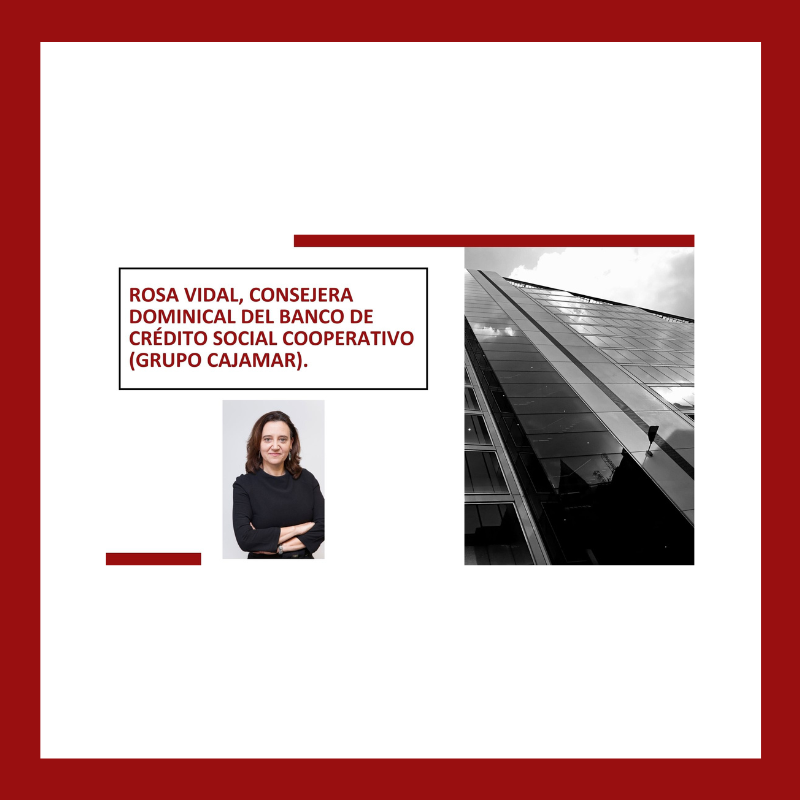 Rosa Vidal, consejera dominical del Banco de Crédito Social Cooperativo (Grupo CAJAMAR).