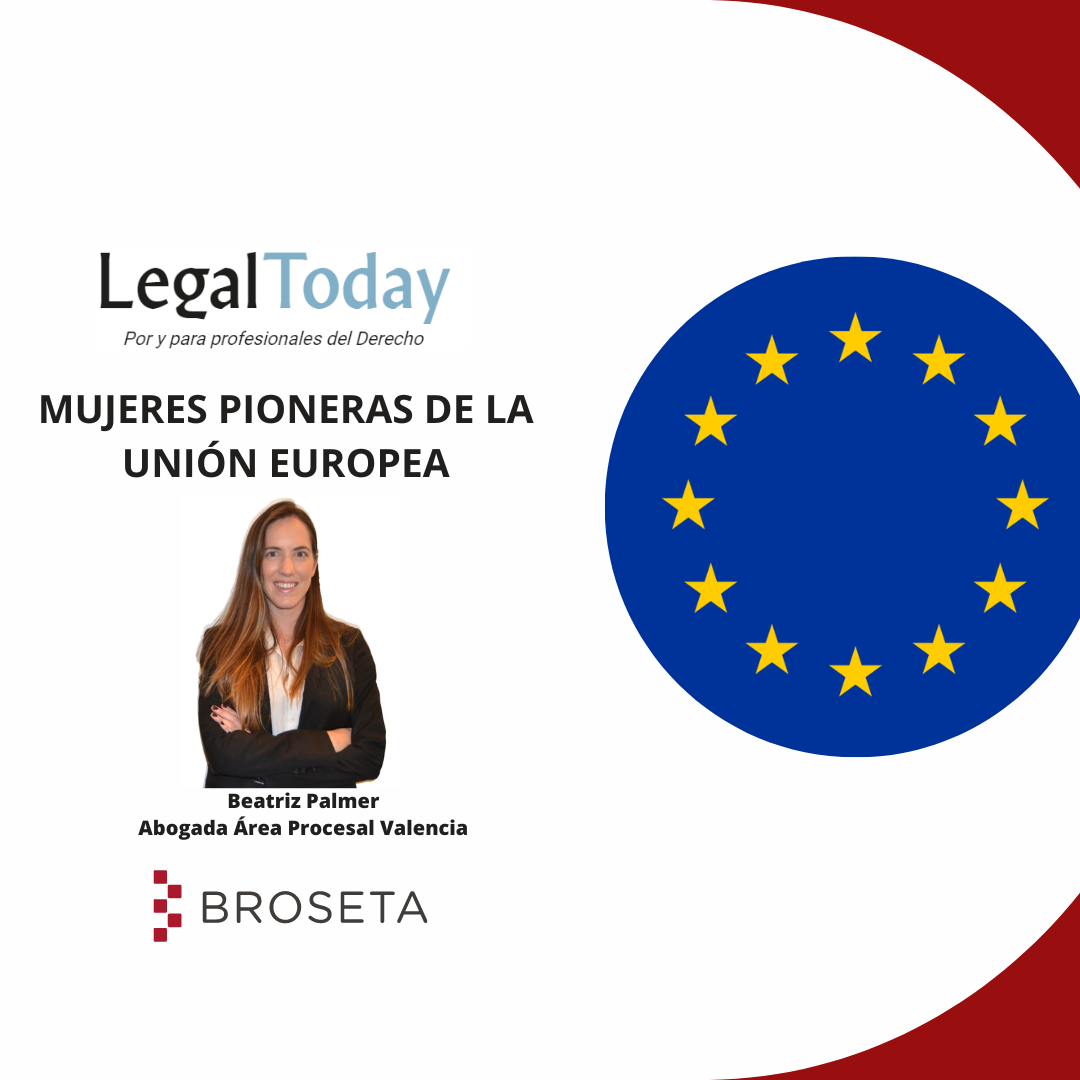 Mujeres pioneras de la Unión Europea. Legal Today