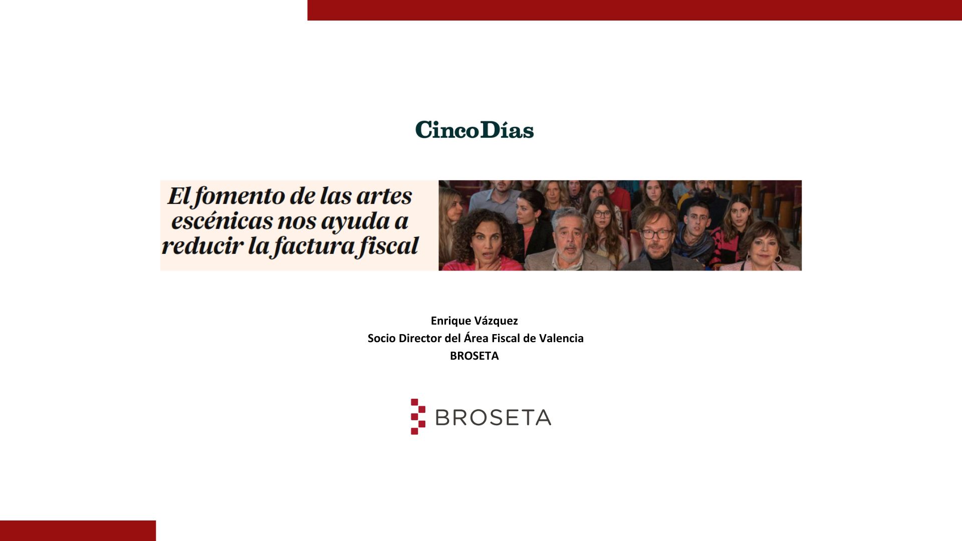 El fomento de las artes escénicas nos ayuda a reducir la factura fiscal
