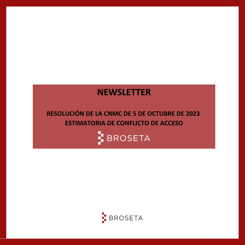 Newsletter: Resolución de la CNMC de 5 de octubre de 2023 estimatoria de conflicto de acceso