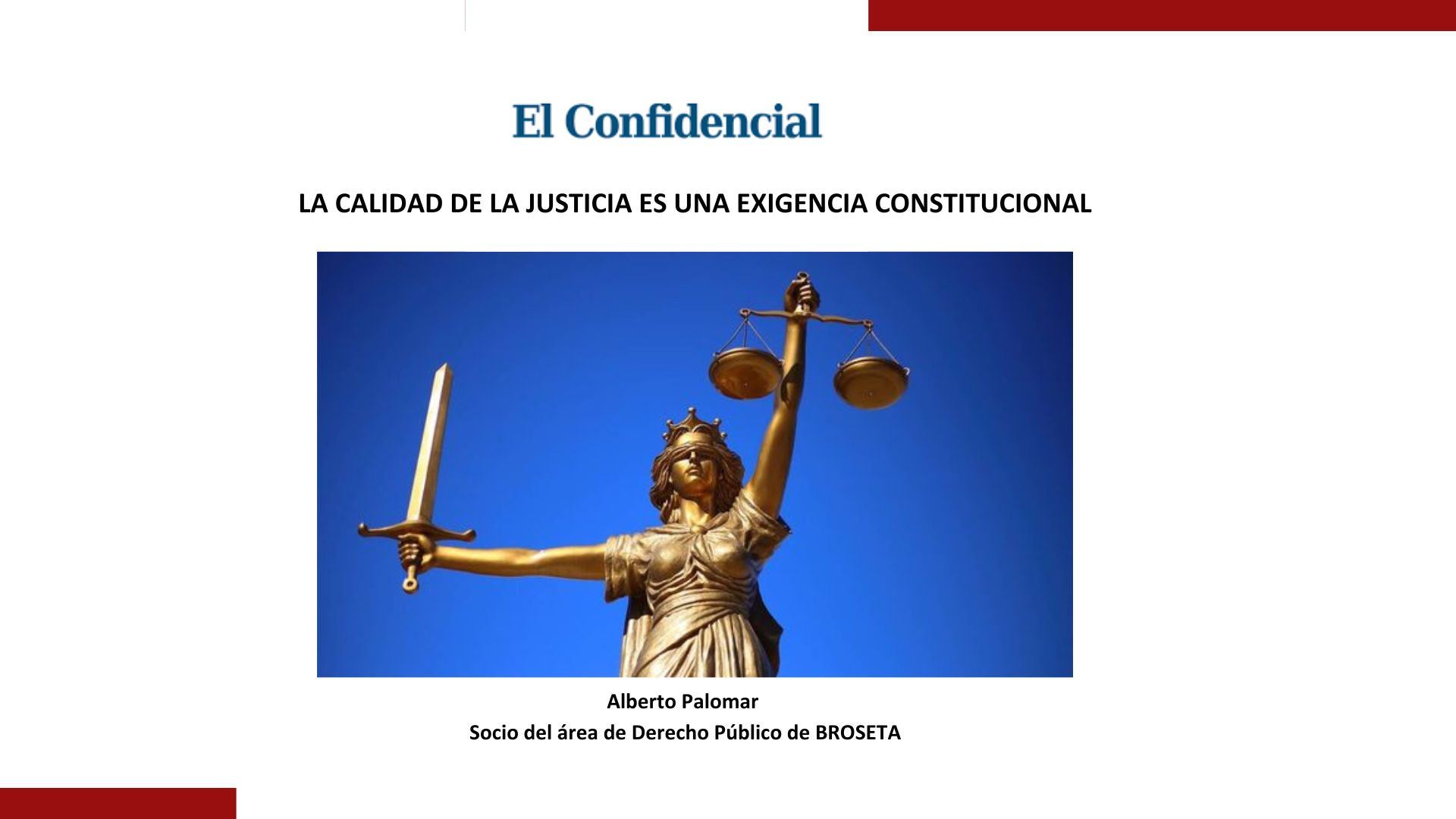 La calidad de la Justicia es una exigencia constitucional. El confidencial
