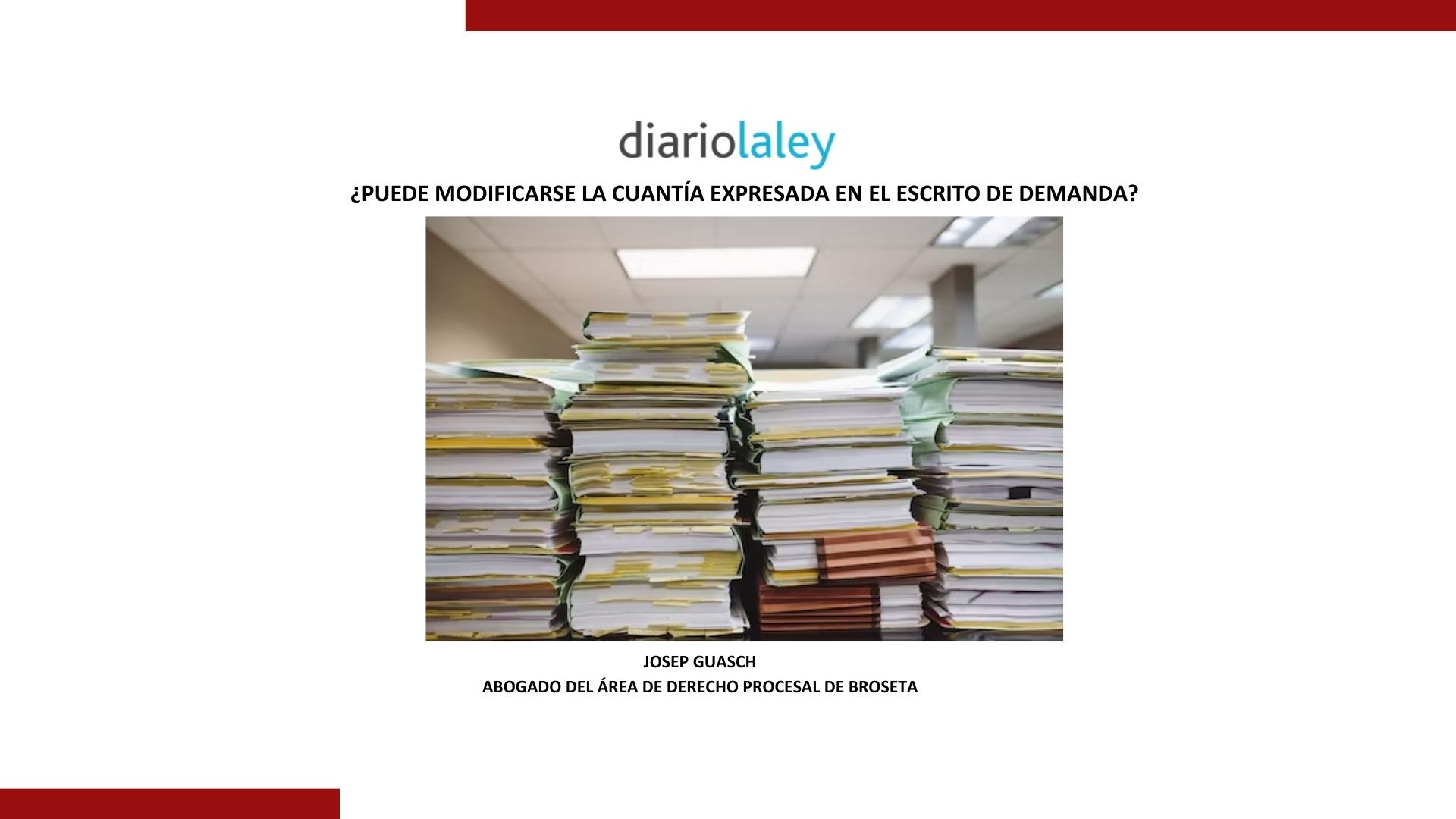 ¿Puede modificarse la cuantía expresada en el escrito de demanda?. Diario La Ley
