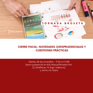 Jornada BROSETA: «Cierre fiscal: novedades jurisprudenciales y cuestiones prácticas»