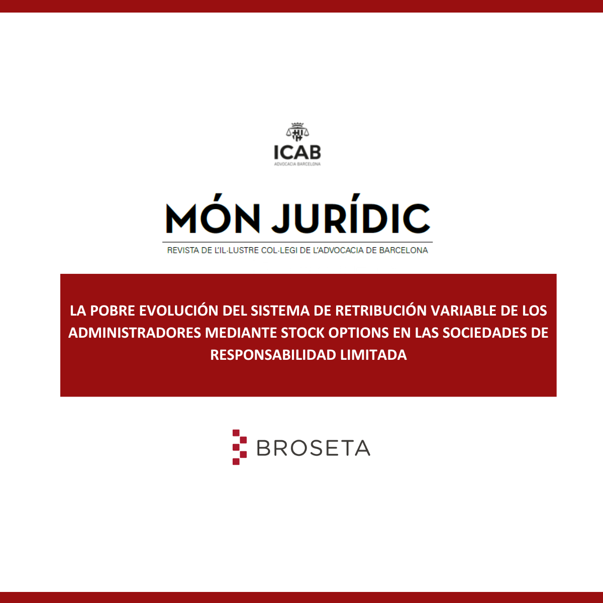 La pobre evolución del sistema  de retribución variable de los administradores mediante stock options en las sociedades de responsabilidad limitada