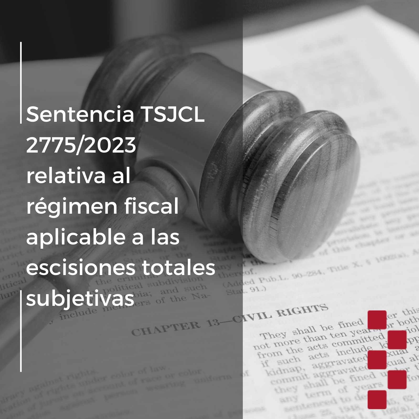 Sentencia TSJCL 2775/2023 relativa al régimen fiscal aplicable a las escisiones totales subjetivas
