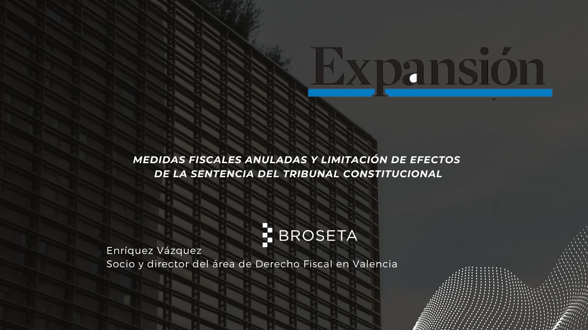 Medidas fiscales anuladas y limitación de efectos de la sentencia del Tribunal Constitucional. Expansión