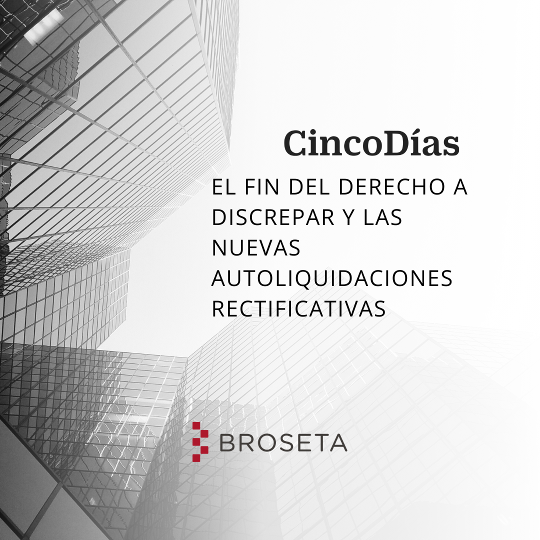 El fin del derecho a discrepar y las nuevas autoliquidaciones rectificativas. Cinco Días