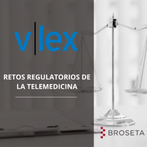 Retos regulatorios de la telemedicina. Vlex