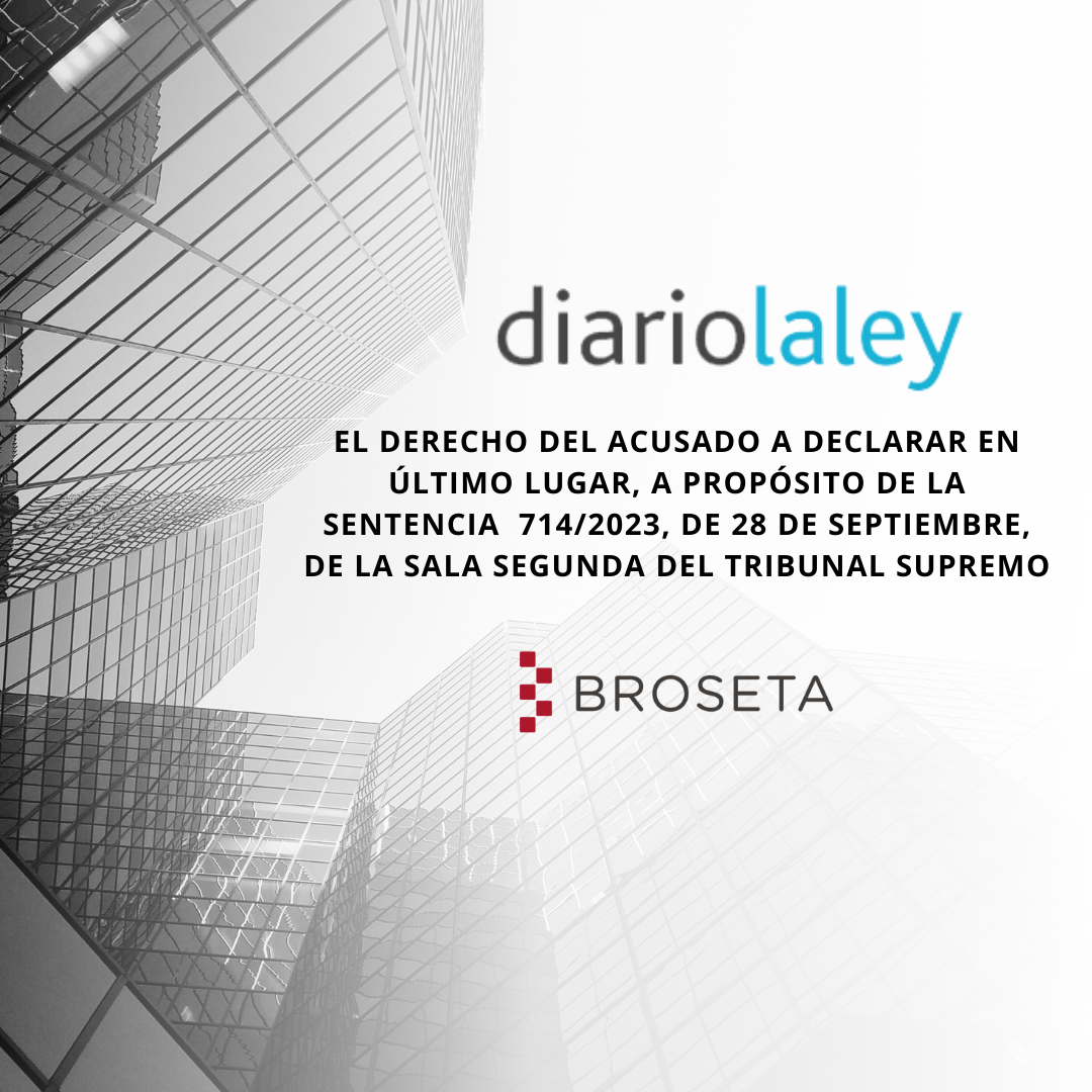 El derecho del acusado a declarar en último lugar, a propósito de la Sentencia núm. 714/2023, de 28 de septiembre, de la Sala Segunda del Tribunal Supremo. Diario La Ley
