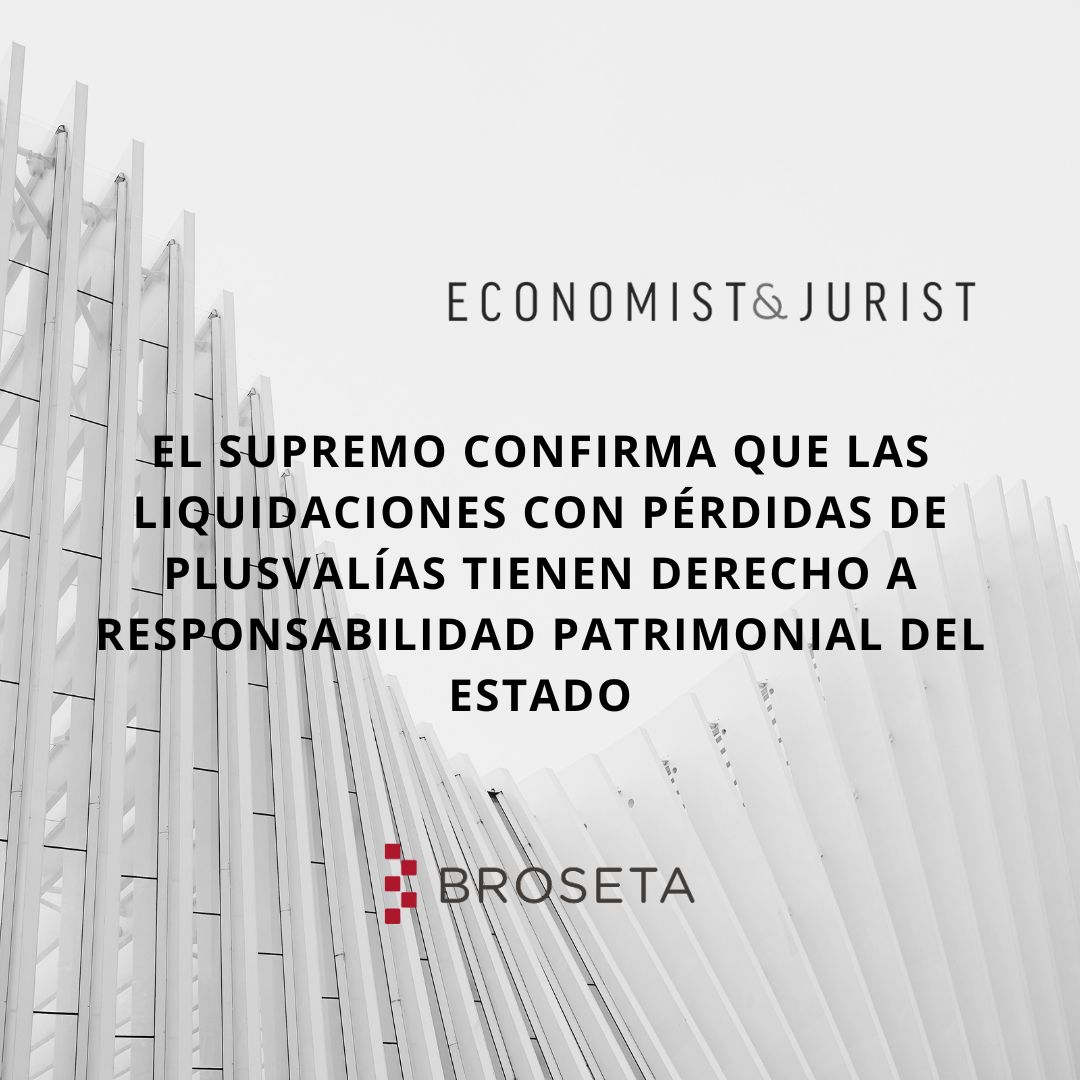 El Supremo confirma que las liquidaciones con pérdidas de plusvalías tienen derecho a responsabilidad patrimonial del Estado