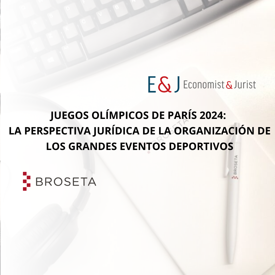 Juegos Olímpicos de París 2024: la perspectiva jurídica de la organización de los grandes eventos deportivo. Econosmist & Jurist