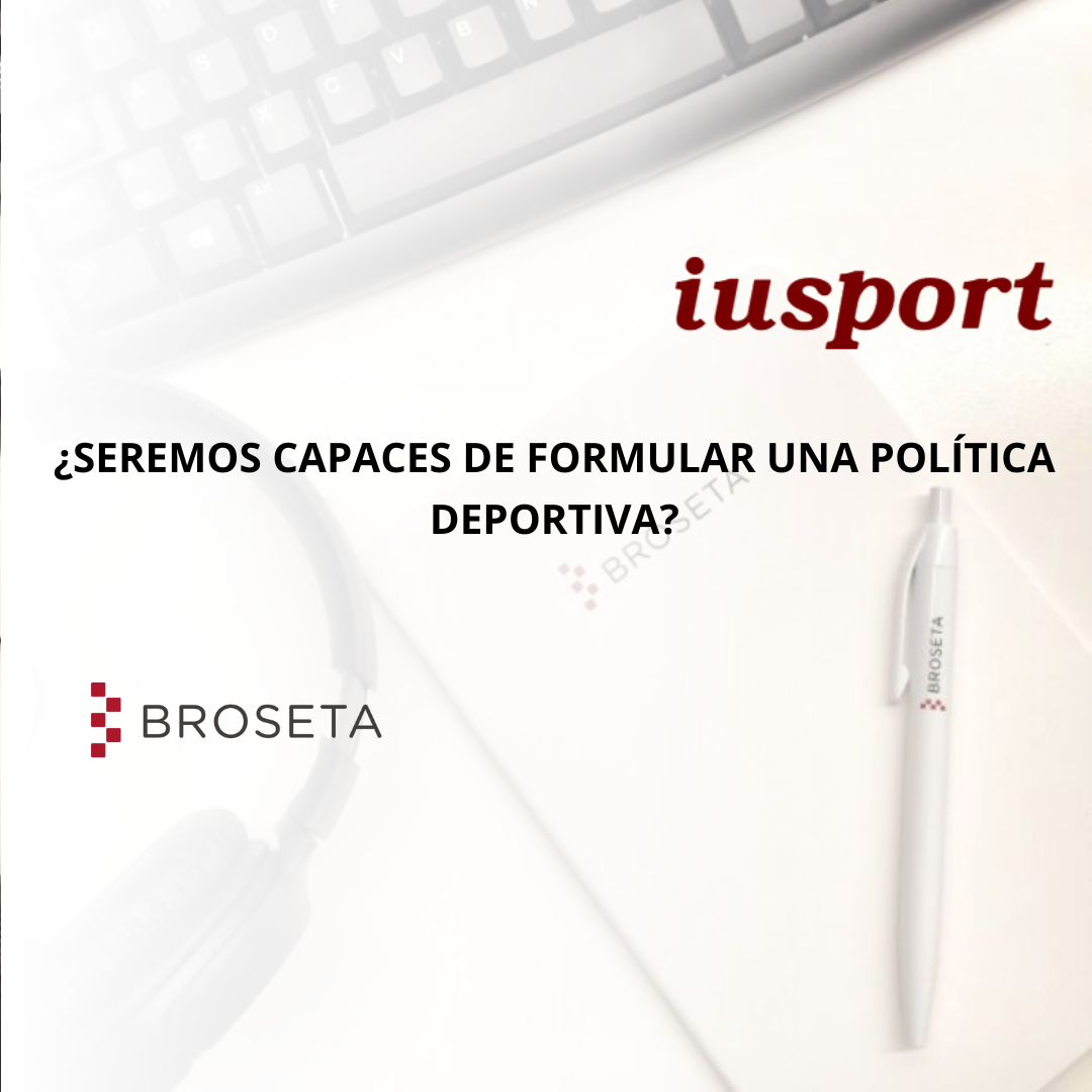 ¿Seremos capaces de formular una política deportiva?. Iusport