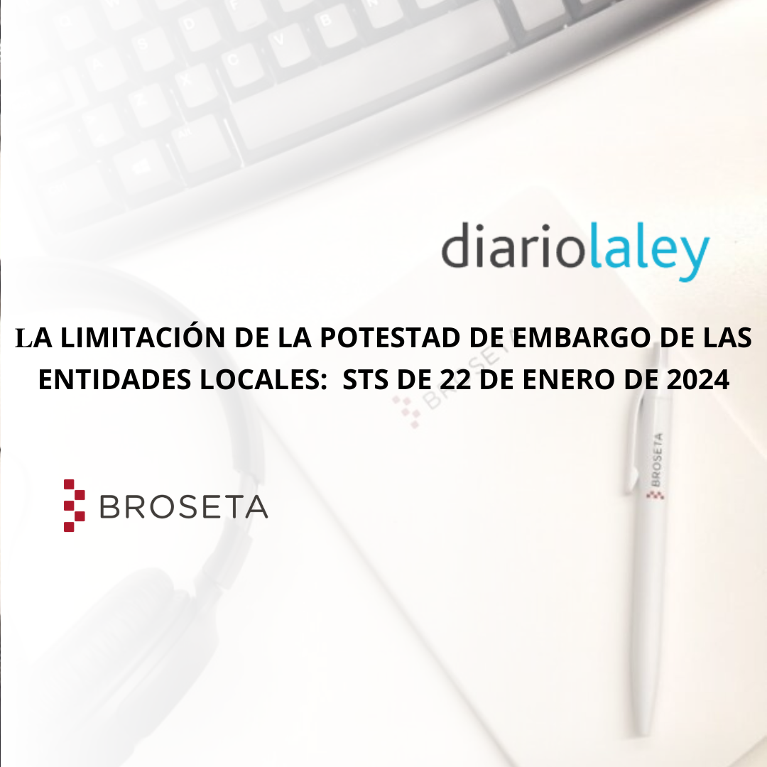 La limitación de la potestad de embargo de las Entidades Locales: la STS de 22 de enero de 2024. Diario La Ley