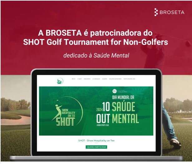 BROSETA, patrocinadora oficial do “Shot Golf Tournament for Non-Golfers”, evento solidário, dedicado a projetos na área da Saúde Mental.