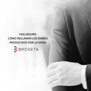 FAQ SEGURO – CÓMO RECLAMAR LOS DAÑOS PRODUCIDOS POR LA DANA