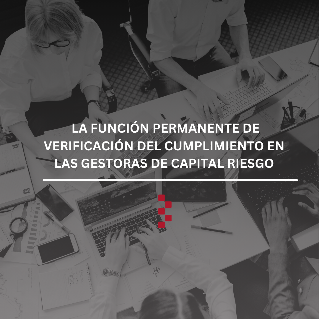 La función permanente de verificación del cumplimiento en las gestoras de capital riesgo