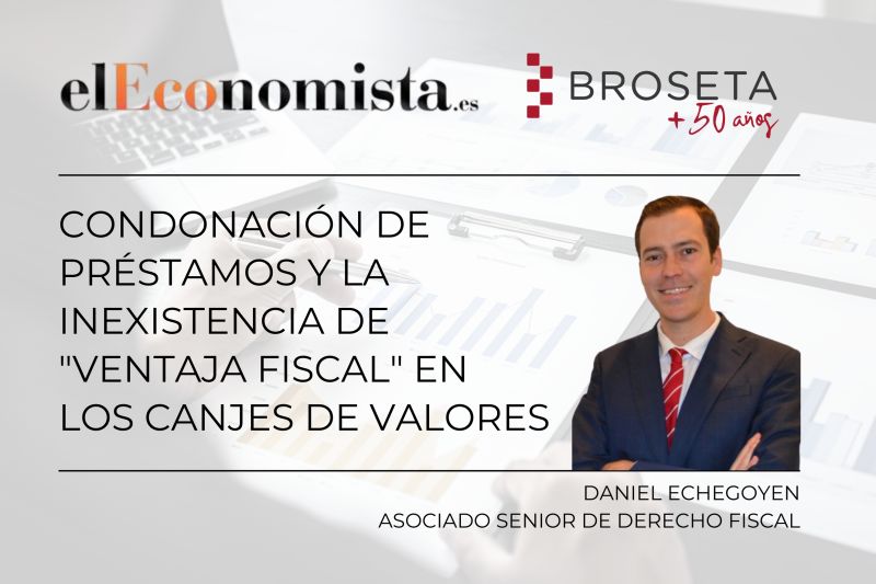 Condonación de préstamos y la inexistencia de «ventaja fiscal» en los canjes de valores. El Economista