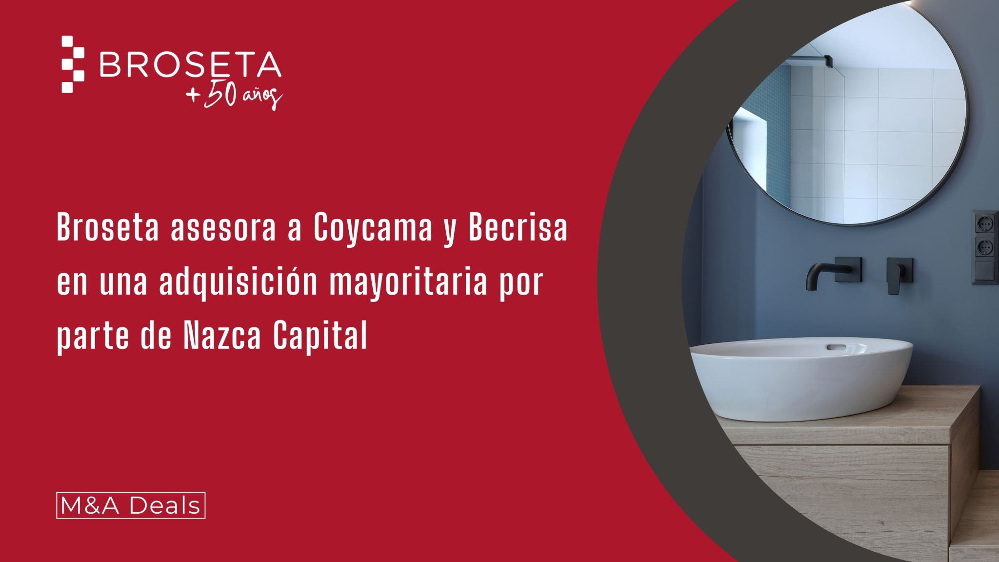 BROSETA ha asesorado a Coycama y Becrisa en una adquisición mayoritaria por parte de Nazca Capital