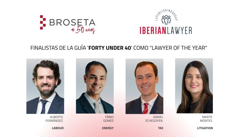 Advogados da Broseta são finalistas no Forty Under 40 da IBERIAN LAWYER