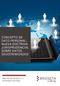 Newsletter/ Concepto dato personal: nueva doctrina jurisprudencial sobre datos seudonimizados