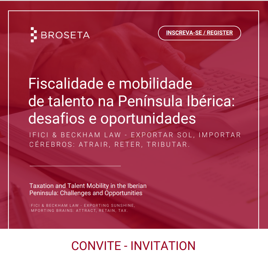 Evento de Fiscalidade e mobilidade de talento na Península Ibérica: desafios e oportunidades IFICI & Beckham Law – Exportar Sol, Importar Cérebros: Atrair, Reter, Tributar