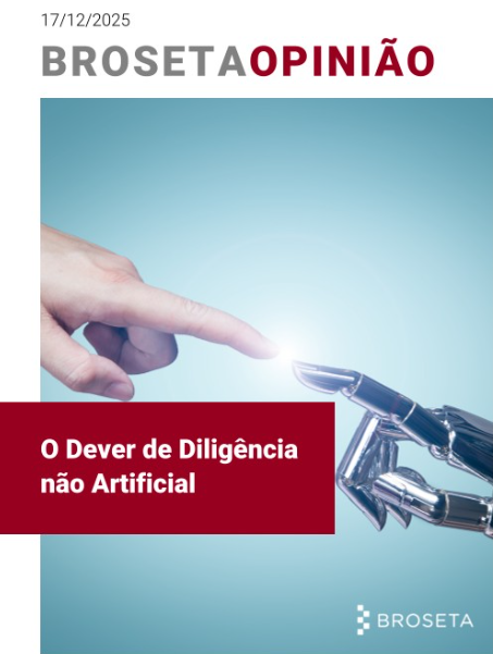 Broseta Opinião/ O dever de diligência não Artificial