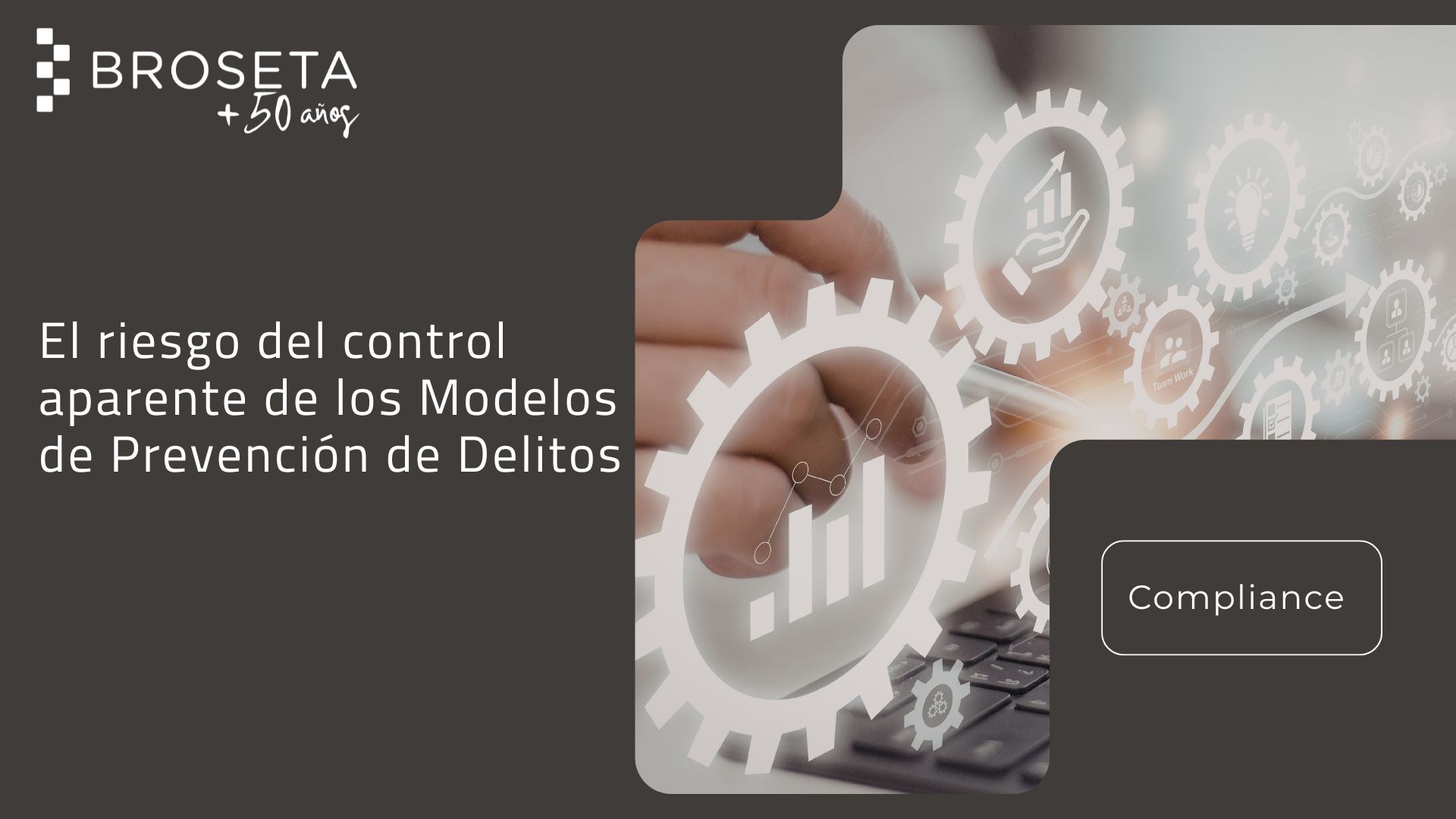 El riesgo del control aparente de los Modelos de Prevención de Delitos