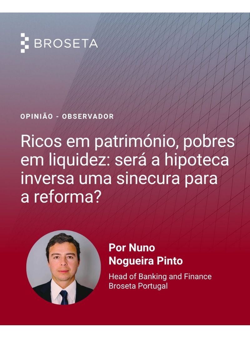 Ricos em património, pobres em liquidez: será a hipoteca inversa uma sinecura para a reforma?